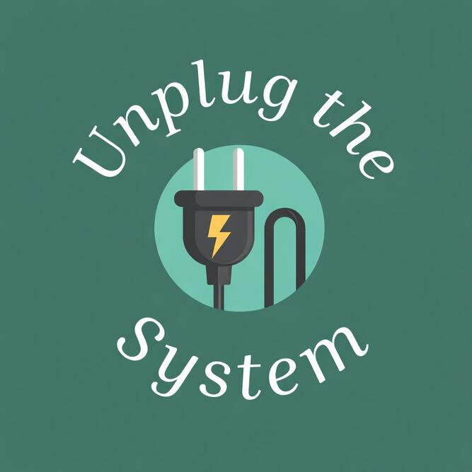Unplug the System
